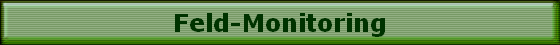 Feld-Monitoring
